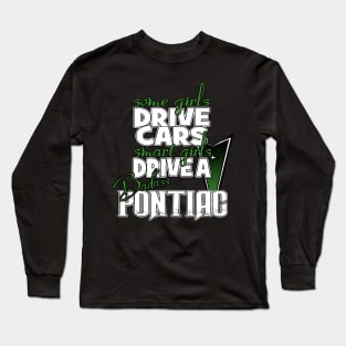 Girls Drive Badass Pontiacs Long Sleeve T-Shirt